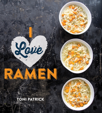 I Love Ramen - Toni Patrick Cover Art