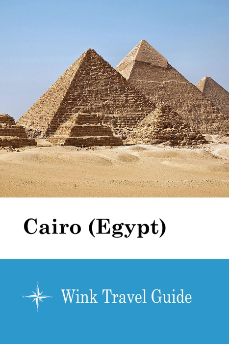 Cairo (Egypt) - Wink Travel Guide