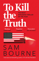 Sam Bourne - To Kill the Truth artwork