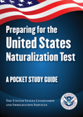Preparing for the United States Naturalization Test - The United States Citizenship and Immigration Services