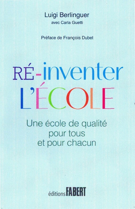 Ré-inventer l'école - Une école de qualité pour tous et pour chacun