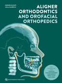 Aligner Orthodontics and Orofacial Orthopedics - Werner Schupp & Julia Haubrich