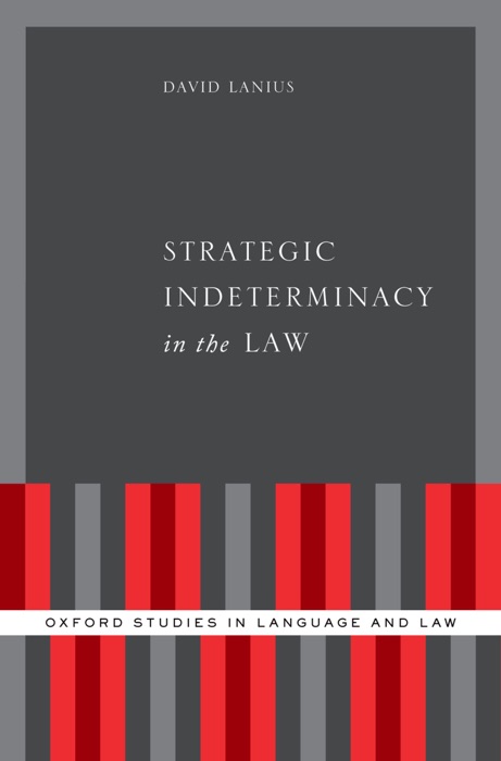 Strategic Indeterminacy in the Law