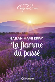 La flamme du passé - Sarah Mayberry by  Sarah Mayberry PDF Download