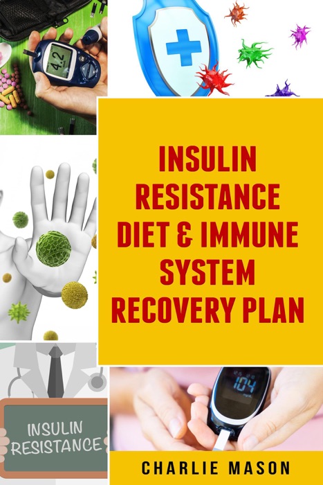 Insulin Resistance Diet & Immune System Recovery Plan