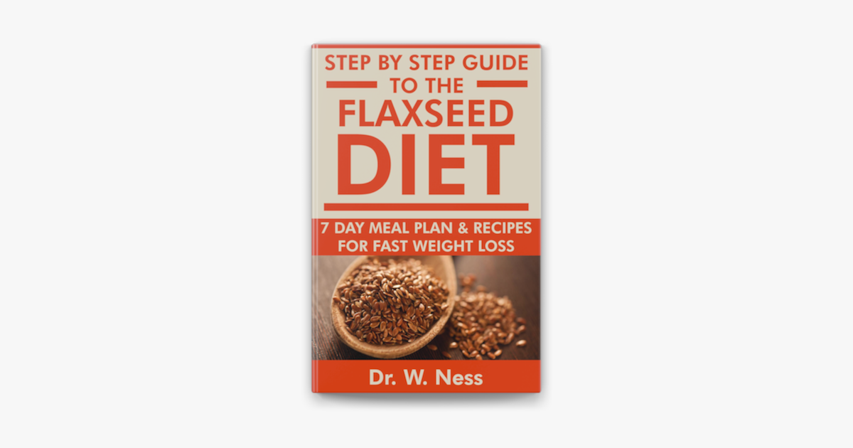 step-by-step-guide-to-the-flaxseed-diet-7-day-meal-plan-recipes-for