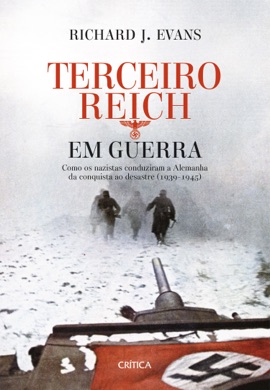 Capa do livro O Terceiro Reich em Guerra de Richard J. Evans