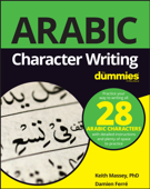 Arabic Character Writing For Dummies - Keith Massey & Damien Ferré