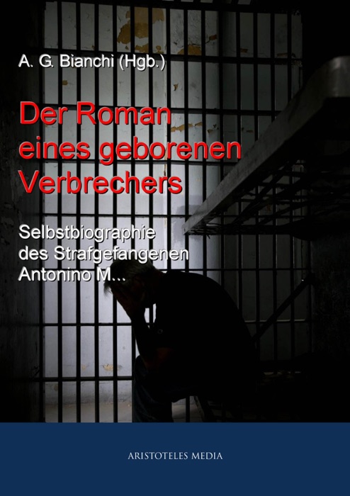 Der Roman eines geborenen Verbrechers