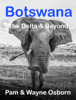 Botswana - The Delta & Beyond - Wayne Osborn & Pam Osborn