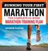 Running Your First Marathon: The Complete 20-Week Marathon Training Plan - Andrew Kastor