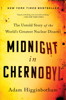 Adam Higginbotham - Midnight in Chernobyl artwork