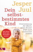 Dein selbstbestimmtes Kind - Jesper Juul