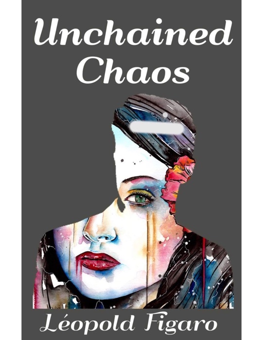 Unchained Chaos