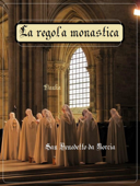 La Regola Monastica - La tradizione Cattolica