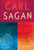 Bilhões e bilhões - Carl Sagan