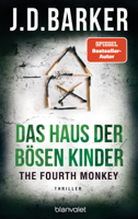J.D. Barker - The Fourth Monkey - Das Haus der bösen Kinder artwork