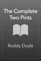 Roddy Doyle - The Complete Two Pints artwork