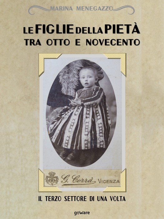 Le figlie della Pietà tra Otto e Novecento. Il terzo settore di una volta