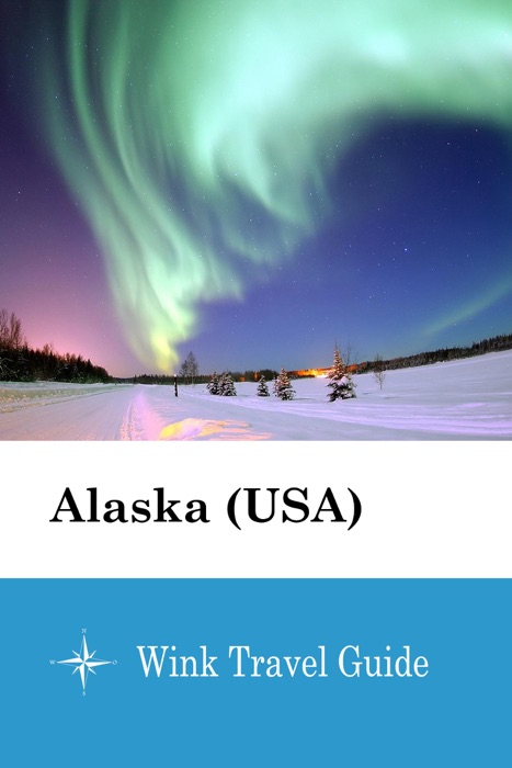 Alaska (USA) - Wink Travel Guide