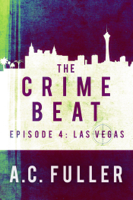 A.C. Fuller - The Crime Beat: Las Vegas artwork