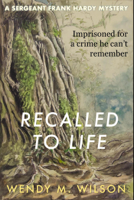 Wendy M. Wilson - Recalled to Life artwork