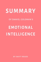 Swift Reads - Summary of Daniel Goleman’s Emotional Intelligence by Swift Reads artwork