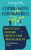 Dr Brendan Kelly - Coping with Coronavirus: How to Stay Calm and Protect your Mental Health artwork