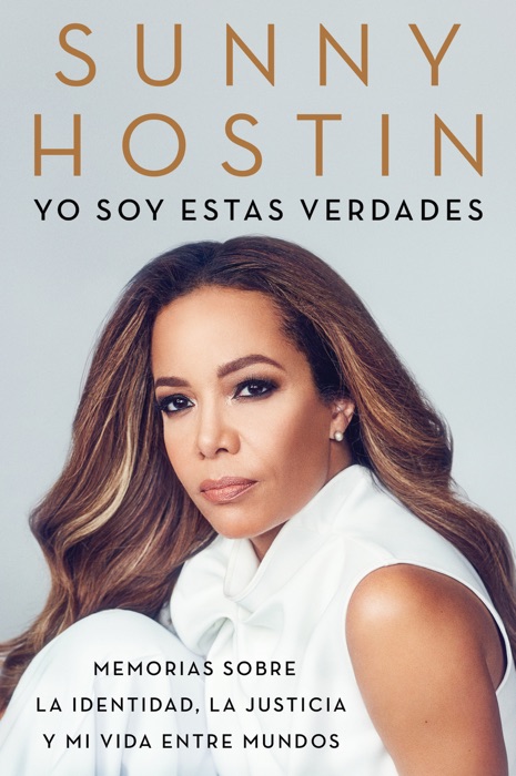 I Am These Truths \ Yo soy estas verdades (Spanish edition)
