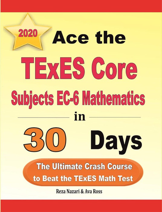 Ace the TExES Core Subjects EC-6 Mathematics in 30 Days: The Ultimate Crash Course to Beat the TExES Math Test