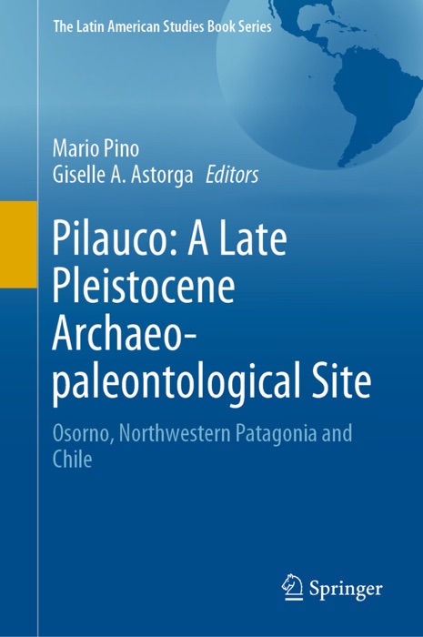 Pilauco: A Late Pleistocene Archaeo-paleontological Site