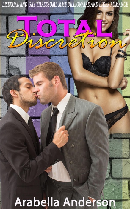 Total Discretion:  Bisexual and Gay Threesome MMF Billionaire and Biker Romance