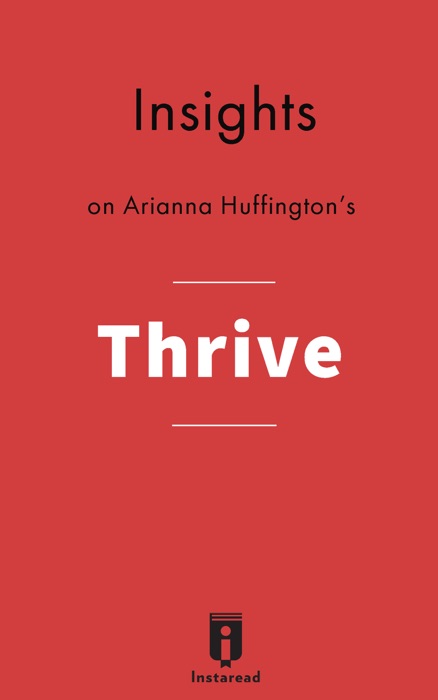 Insights on Arianna Huffington's Thrive