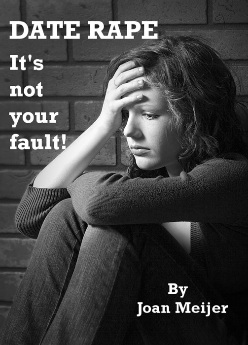 Date Rape: It's Not Your Fault