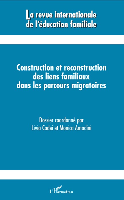 Construction et reconstruction des liens familiaux dans les parcours migratoires