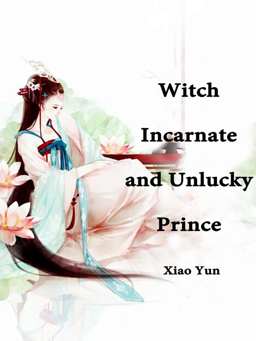 Witch Incarnate and Unlucky Prince