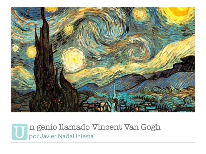 Un genio llamado Vincent Van Gogh