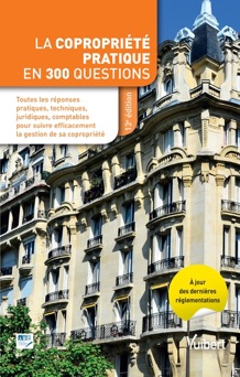 La copropriété pratique en 300 questions - Arc