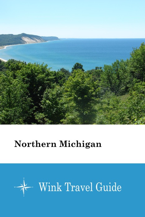 Northern Michigan - Wink Travel Guide