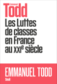 Les Luttes de classes en France au XXIe siècle - Emmanuel Todd