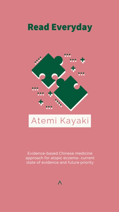 Evidence-based Chinese medicine approach for atopic eczema- current state of evidence and future priority