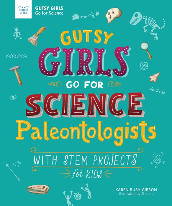 Gutsy Girls Go For Science: Paleontologists