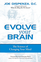 Joe Dispenza - Evolve Your Brain artwork