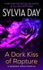 A Dark Kiss of Rapture - Sylvia Day