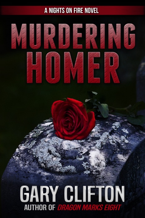 Murdering Homer: A Nights on Fire Novel