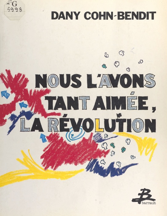 Nous l'avons tant aimée, la révolution