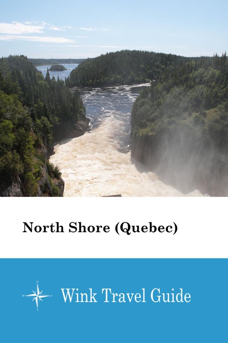 North Shore (Quebec) - Wink Travel Guide