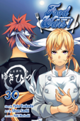 Food Wars!: Shokugeki no Soma, Vol. 30 - Yuto Tsukuda