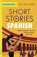 Olly Richards - Short Stories in Spanish  for Intermediate Learners artwork