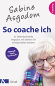 Sabine Asgodom - So coache ich - Sabine Asgodom